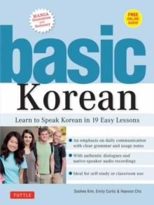 Basic Korean : Learn to Speak Korean in 19 Easy Lessons Companion Online Audio and Dictionary