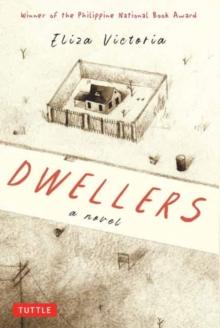 Dwellers: A Novel : Winner of the Philippine National Book Award