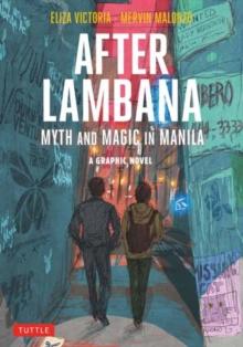 After Lambana: A Graphic Novel : Myth and Magic in Manila