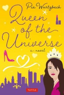 Queen of the Universe: A Novel : Love, Truth, Beauty