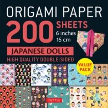 Origami Paper 200 sheets Japanese Dolls 6" (15 cm) : Tuttle Origami Paper: Double Sided Origami Sheets Printed with 12 Different Designs (Instructions for 6 Projects Included)