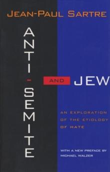 Anti-Semite and Jew : An Exploration of the Etiology of Hate