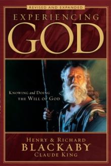 Experiencing God (2008 Edition) : Knowing and Doing the Will of God