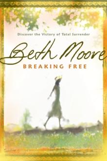 Breaking Free : Discover the Victory of Total Surrender