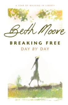 Breaking Free Day by Day : A Year of Walking in Liberty