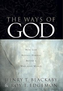 The Ways of God : How God Reveals Himself Before a Watching World