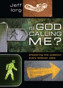 Is God Calling Me? : Answering the Question Every Believer Asks