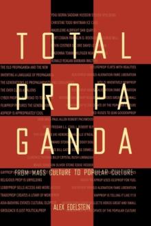 Total Propaganda : From Mass Culture To Popular Culture