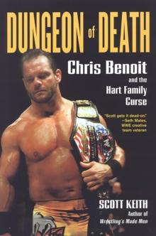 Dungeon of Death: : Chris Benoit and the Hart Family Curse