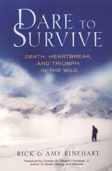 Dare to Survive: : Death, Heartbreak, and Triumph in the Wild