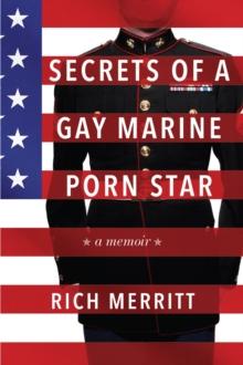 Secrets of a Gay Marine Porn Star