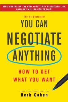 You Can Negotiate Anything : The Groundbreaking Original Guide to Negotiation