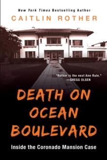 Death on Ocean Boulevard : Inside the Coronado Mansion Case