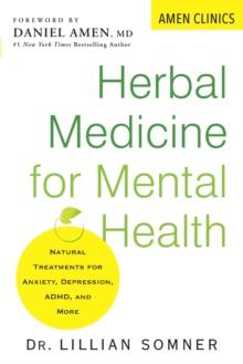 Herbal Medicine For Mental Health : Natural Treatments for Anxiety, Depression, ADHD, and More