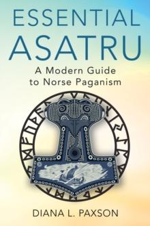 Essential Asatru : Walking the Path of Norse Paganism