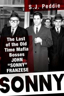 Sonny : The Last of the Old Time Mafia Bosses, John 'Sonny' Franzese