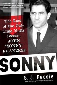 Sonny : The Last of the Old Time Mafia Bosses, John 'Sonny' Franzese