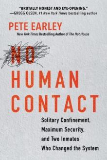 No Human Contact : Solitary Confinement, Maximum Security, and Two Inmates Who Changed the System