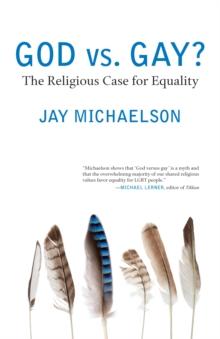 God vs. Gay? : The Religious Case for Equality