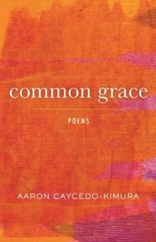 Common Grace : Poems