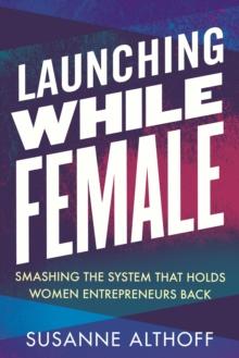 Launching While Female