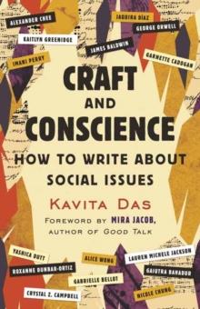 Craft and Conscience : How to Write About Social Issues