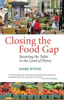 Closing the Food Gap : Resetting the Table in the Land of Plenty