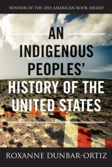 An Indigenous Peoples' History of the United States