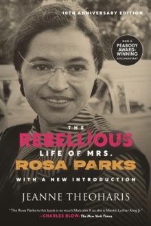 Rebellious Life of Mrs. Rosa Parks