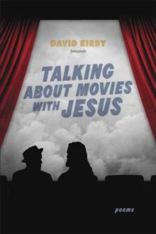 Talking about Movies with Jesus : Poems