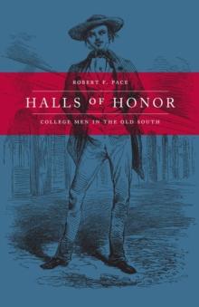 Halls of Honor : College Men in the Old South