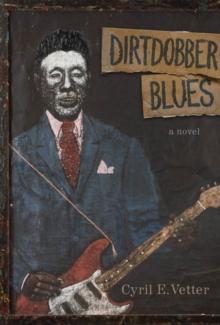 Dirtdobber Blues : A Novel