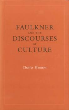 Faulkner and the Discourses of Culture