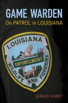 Game Warden : On Patrol in Louisiana