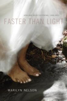 Faster Than Light : New and Selected Poems, 1996-2011