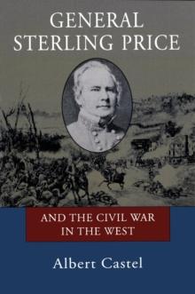 General Sterling Price and the Civil War in the West