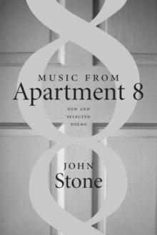 Music from Apartment 8 : New and Selected Poems