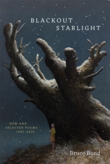 Blackout Starlight : New and Selected Poems, 1997-2015