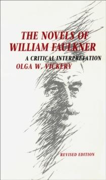 The Novels of William Faulkner : A Critical Interpretation