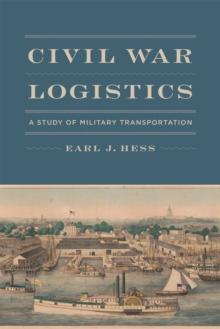 Civil War Logistics : A Study of Military Transportation