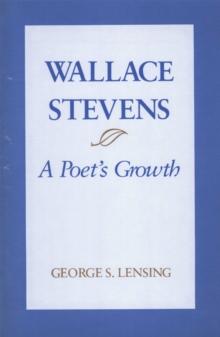 Wallace Stevens : A Poet's Growth