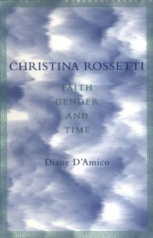 Christina Rossetti : Faith, Gender and Time