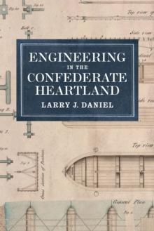 Engineering in the Confederate Heartland