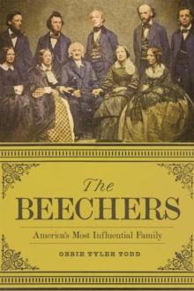 The Beechers : America's Most Influential Family