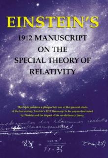 Einstein's 1912 Manuscript on the Theory of Relativity: a Facsimile