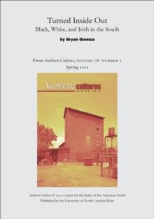 Turned Inside Out: Black, White, and Irish in the South : An article from Southern Cultures 18:1, Spring 2012