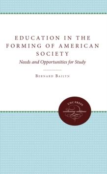 Education in the Forming of American Society : Needs and Opportunities for Study