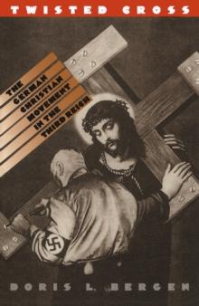 Twisted Cross : The German Christian Movement in the Third Reich