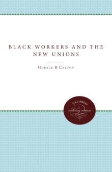 Black Workers and the New Unions