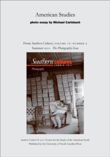 American Studies : An article from Southern Cultures 17:2, The Photography Issue